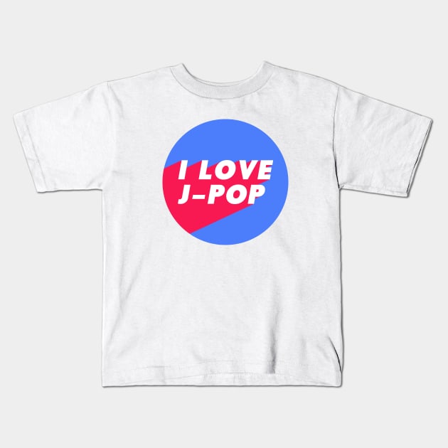 I Love J-Pop Blue Pink Circle Design Jpop Fan Kids T-Shirt by Everyday Inspiration
